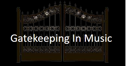Gatekeeping In Music