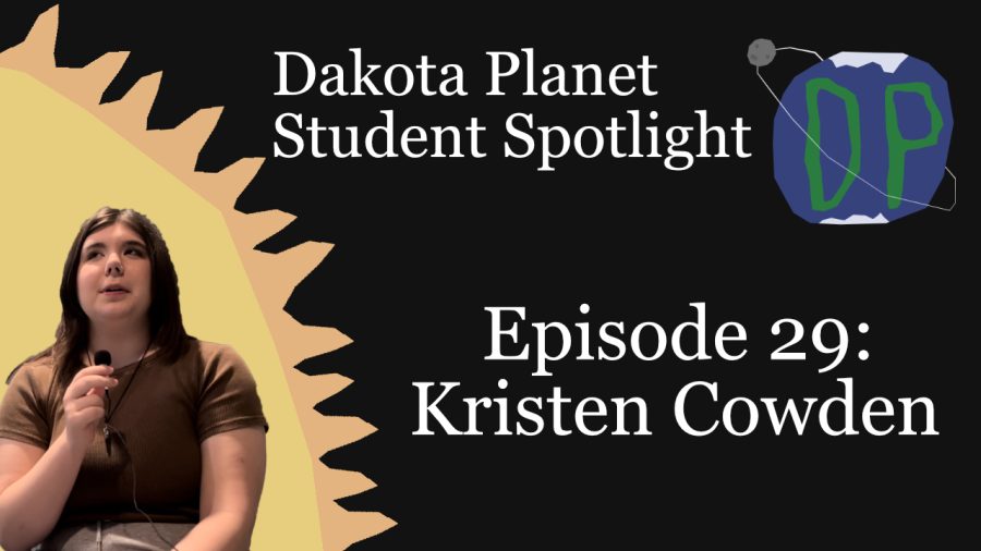 Dakota Planet Student Spotlight Episode 29: Kristen Cowden