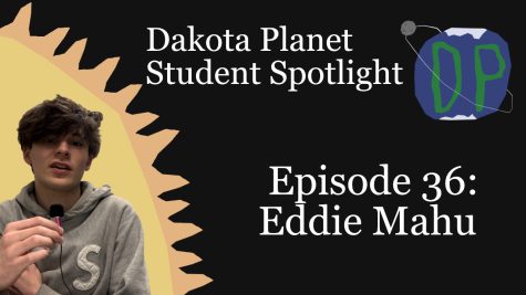 Dakota Planet Student Spotlight Episode 36: Eddie Mahu