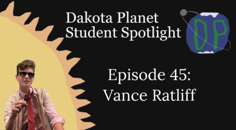 Dakota Planet Student Spotlight Episode 45: Vance Ratliff