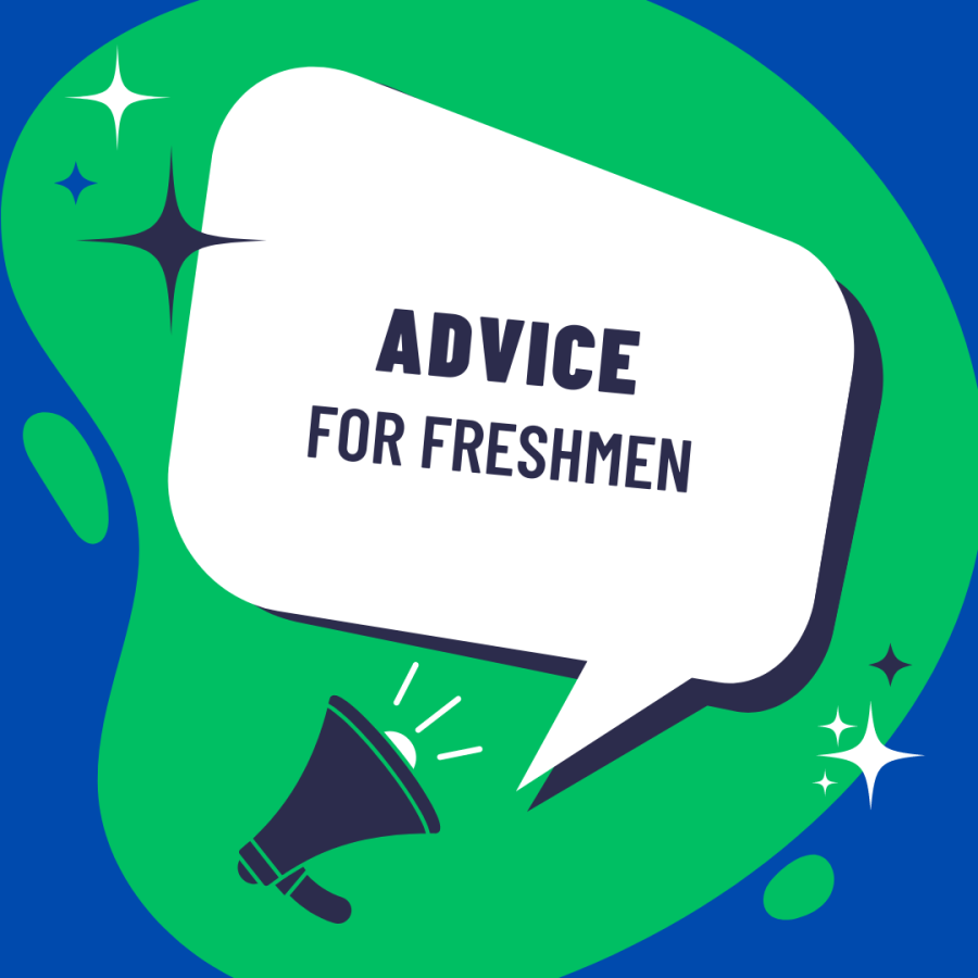 Seniors Advice for Freshmen