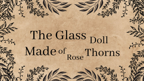 The Glass Doll Made of Rose Thorns: Part 2