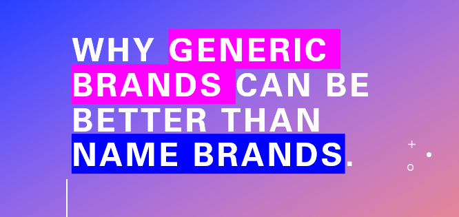 Generic vs Name Brand